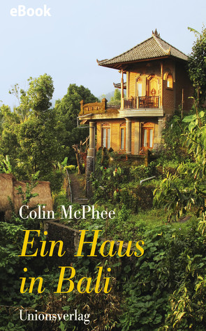 Ein Haus in Bali von Anselmi,  Ines, McPhee,  Colin