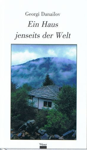 Ein Haus jenseits der Welt von Danailov,  Georgi, Sebesta,  Ines