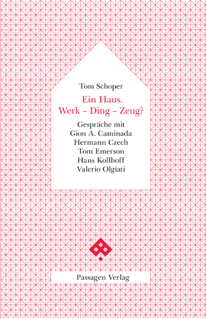 Ein Haus. Werk – Ding – Zeug? von Schoper,  Tom