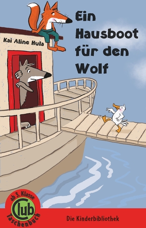 Ein Hausboot für den Wolf von Hula,  Kai Aline