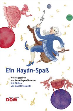Ein Haydn-Spaß von Mayer-Skumanz,  Lene, Stolarski,  Annett