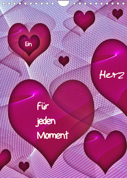 Ein Herz für jeden Moment (Wandkalender 2023 DIN A4 hoch) von Burlager,  Claudia