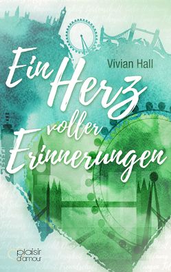 Ein Herz voller Erinnerungen von Hall,  Vivian