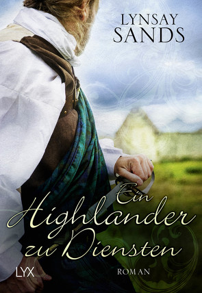 Ein Highlander zu Diensten von Gerold,  Susanne, Sands,  Lynsay