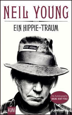 Ein Hippie-Traum von Jacobs,  Stefanie, Kellner,  Michael, Möhring,  Hans Ulrich, Young,  Neil