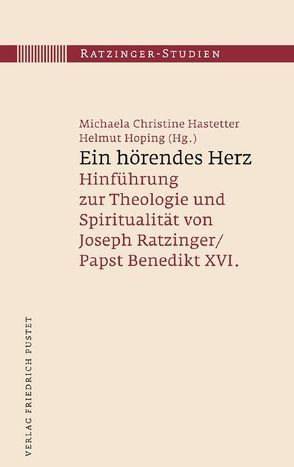 Ein hörendes Herz von Hastetter,  Michaela Christine, Hoping,  Helmut