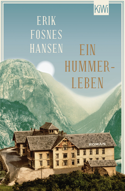 Ein Hummerleben von Fosnes Hansen,  Erik, Schmidt-Henkel,  Hinrich