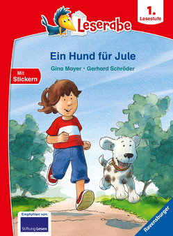 Ein Hund für Jule – Leserabe ab 1. Klasse – Erstlesebuch für Kinder ab 6 Jahren von Mayer,  Gina, Schroeder,  Gerhard