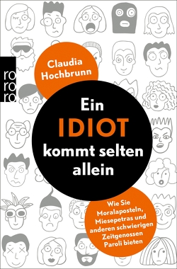 Ein Idiot kommt selten allein von Hochbrunn,  Claudia