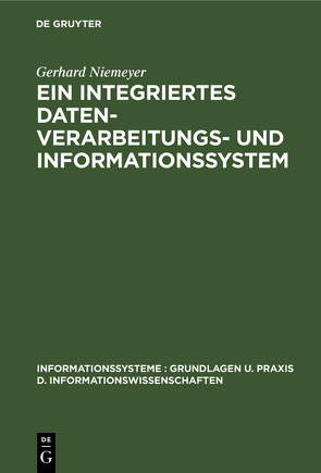 Ein integriertes Datenverarbeitungs- und Informationssystem von Niemeyer,  Gerhard