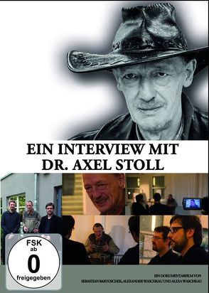 Ein Interview mit Dr. Axel Stoll von Bartoschek,  Sebastian, Stoll,  Axel, Waschkau,  Alexa, Waschkau,  Alexander