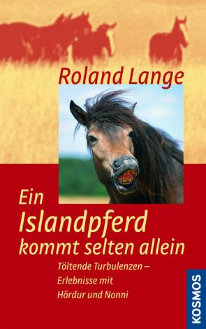 Ein Islandpferd kommt selten allein von Lange,  Roland