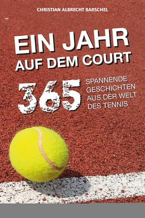 Ein Jahr auf dem Court von Barschel,  Christian Albrecht