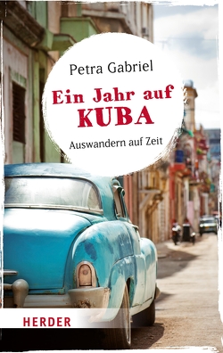 Ein Jahr auf Kuba von Gabriel,  Petra