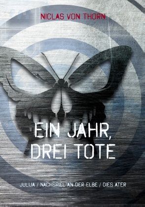 Ein Jahr, drei Tote von Thorn,  Niclas von