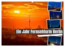 Ein Jahr Fernsehturm Berlin (Wandkalender 2024 DIN A2 quer), CALVENDO Monatskalender von Hartung,  Salke