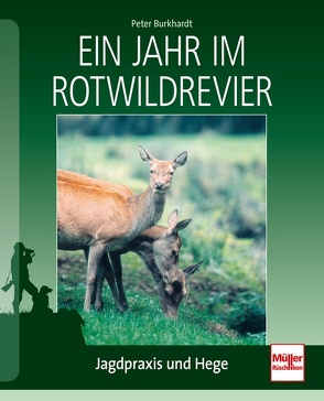 Ein Jahr im Rotwildrevier von Burkhardt,  Peter