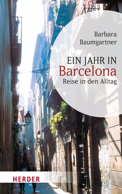 Ein Jahr in Barcelona von Baumgartner,  Barbara