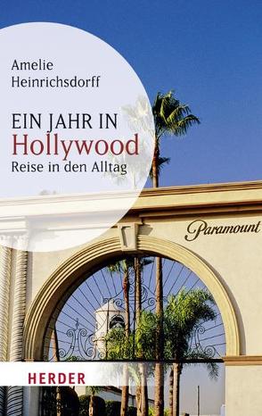 Ein Jahr in Hollywood von Heinrichsdorff,  Amelie