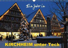 Ein Jahr in Kirchheim unter Teck (Wandkalender 2019 DIN A3 quer) von Huschka,  Klaus-Peter