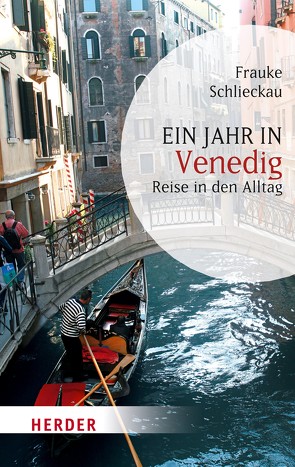 Ein Jahr in Venedig von Schlieckau,  Frauke