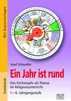 Ein Jahr ist rund von Schwaller,  Josef