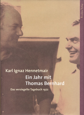 Ein Jahr mit Thomas Bernhard von Hennetmair,  Karl Ignaz