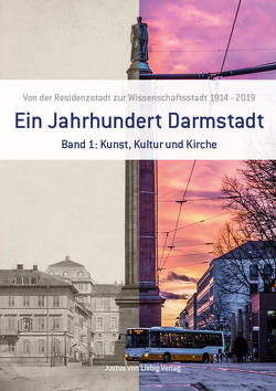 Ein Jahrhundert Darmstadt von Benz,  Peter, Engels,  Peter, Grundwald,  Klaus-Dieter, Wissenschaftsstadt Darmstadt