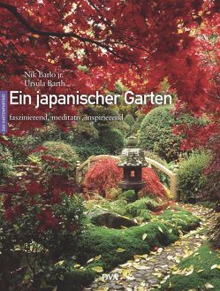 Ein japanischer Garten von Barlo jr.,  Nik, Barth,  Ursula