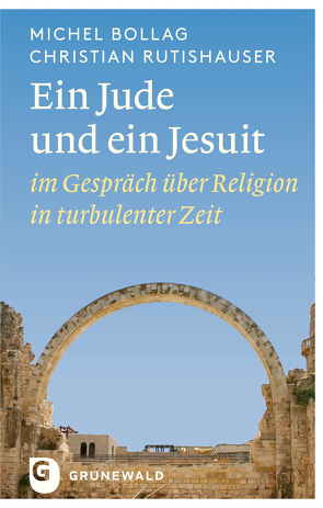 Ein Jude und ein Jesuit von Bollag,  Michel, Rutishauser,  Christian