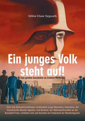 Ein junges Volk steht auf! von Siegwarth,  Hélène Eliane