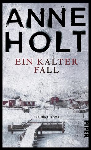 Ein kalter Fall von Haefs,  Gabriele, Holt,  Anne