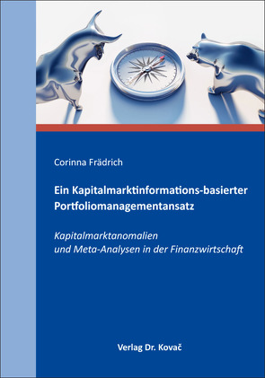 Ein Kapitalmarktinformations-basierter Portfoliomanagementansatz von Frädrich,  Corinna