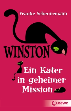Winston (Band 1) – Ein Kater in geheimer Mission von Scheunemann,  Frauke
