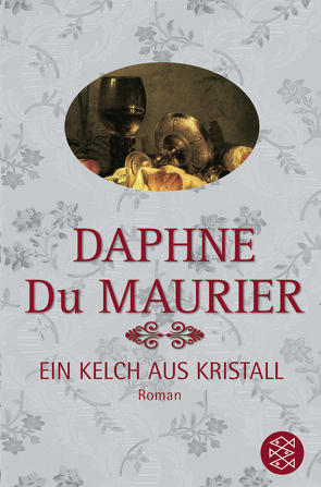 Ein Kelch aus Kristall von Du Maurier,  Daphne
