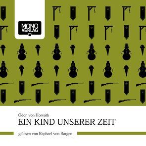 Ein Kind unserer Zeit von Bargen,  Raphael von, Horváth,  Ödön von