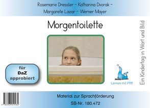 Ein Kindertag in Wort und Bild – Morgentoilette – Bildkarten von Dressler,  Rosemarie, Dvorak,  Katharina, Lazar,  Margarete, Mayer,  Werner