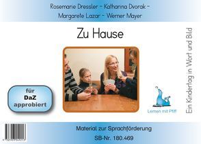 Ein Kindertag in Wort und Bild – Zuhause – Bildkarten von Dressler,  Rosemarie, Dvorak,  Katharina, Lazar,  Margarete, Mayer,  Werner