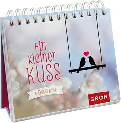 Ein kleiner Kuss für dich von Groh Verlag