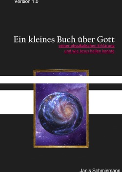 Ein kleines Buch über Gott von Schmiemann,  Janis
