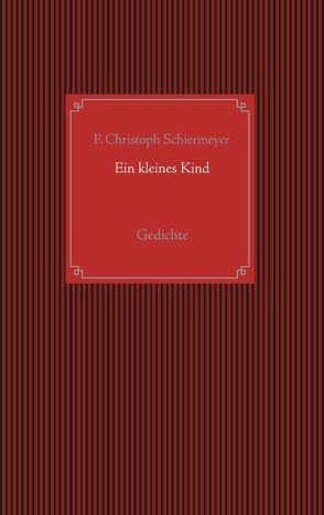 Ein kleines Kind von Schiermeyer,  F. Christoph