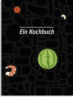 Ein Kochbuch von Wahlbrink,  Sascha