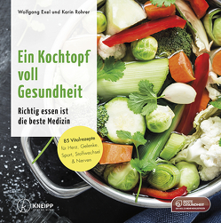 Ein Kochtopf voll Gesundheit von Exel,  Wolfgang, Rohrer,  Karin