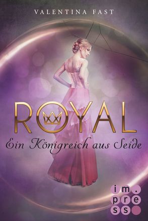 Royal 2: Ein Königreich aus Seide von Fast,  Valentina