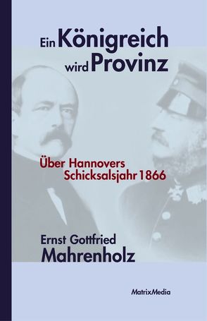 Ein Königreich wird Provinz von Mahrenholz,  Ernst-Gottfried