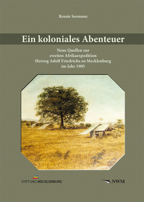 Ein koloniales Abenteuer von Seemann,  Renate