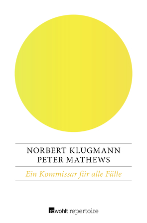 Ein Kommissar für alle Fälle von Klugmann,  Norbert, Mathews,  Peter