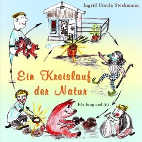 Ein Kreislauf der Natur von Stockmann,  Ingrid Ursula