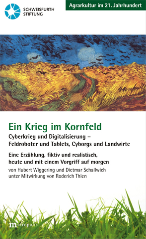 Ein Krieg im Kornfeld von Schallwich,  Dietmar, Thien,  Roderich, Wiggering,  Hubert