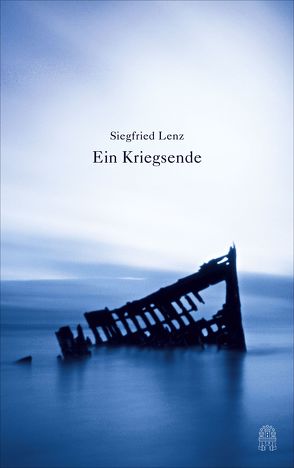 Ein Kriegsende von Lenz,  Siegfried